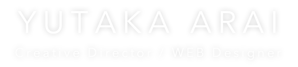 YUTAKA ARAI, Creative Director / WEB Designer